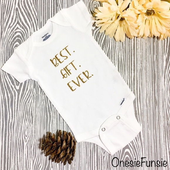 best gift ever onesie
